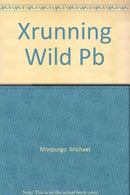Xrunning Wild Pb by Morpurgo Michael | Subject:FICTION