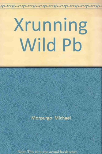 Xrunning Wild Pb by Morpurgo Michael | Subject:FICTION