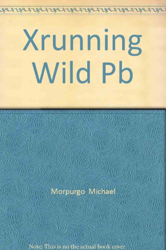 Xrunning Wild Pb by Morpurgo Michael | Paperback | Subject:0 | Item: R1_B5_5192