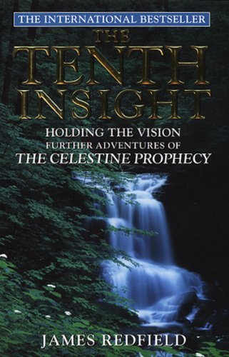 The Tenth Insight: the follow up to the bestselling sensation The Celestine Prophecy by Redfield, James | Subject:Health, Family & Personal Development