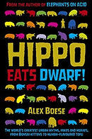 Hippo Eats Dwarf by Alex Boese | Paperback |  Subject: Sciences, Technology & Medicine | Item Code:R1|E3|2166