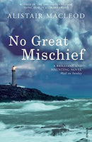 No Great Mischief by MacLeod, Alistair | Paperback |  Subject: Contemporary Fiction | Item Code:2521