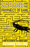 Gregor and the Prophecy of Bane: 2 (The Underland Chronicles) by Collins, Suzanne | Paperback | Subject:History | Item: R1_B5_5187