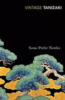 Some Prefer Nettles (Vintage Classics) by Tanizaki, Junichiro | Paperback |  Subject: Classic Fiction | Item Code:R1|E2|2137