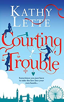 Courting Trouble by Lette, Kathy | Hardcover |  Subject: Contemporary Fiction | Item Code:HB/260