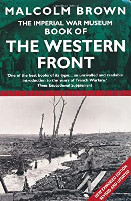 The Imperial War Museum Book of the Western Front (Pan Grand Strategy Series) by Brown, Malcolm | Paperback |  Subject: Museums & Museology | Item Code:10281