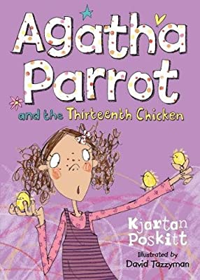 Agatha Parrot and the Thirteenth Chicken by Poskitt, Kjartan | Paperback |  Subject: Action & Adventure | Item Code:CH | 125