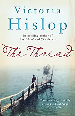 The Thread: 'Storytelling at its best' from million-copy bestseller Victoria Hislop