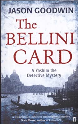 The Bellini Card (Yashim the Ottoman Detective) by Goodwin, Jason | Paperback |  Subject: Crime, Thriller & Mystery | Item Code:R1|I2|3576