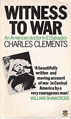 Witness to War: American Doctor in El Salvador