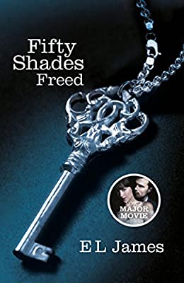 Fifty Shades Freed: Book 3 of the Fifty Shades trilogy