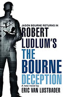 Robert Ludlum's The Bourne Deception (JASON BOURNE) by Van Lustbader, Eric|Ludlum, Robert | Paperback |  Subject: Crime, Thriller & Mystery | Item Code:R1|D6|1895