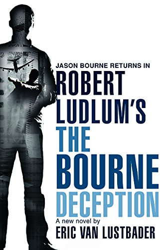 Robert Ludlum's The Bourne Deception by Van Lustbader, Eric|Ludlum, Robert | Subject:Crime, Thriller & Mystery