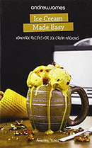 Ice Cream Made Easy (AJ Customer Edition): Homemade Recipes for Ice Cream Machines by Yates, Annette | Paperback | Subject:Food, Drink & Entertaining | Item: F3_C4_3188