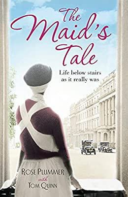 The Maid's Tale: A revealing memoir of life below stairs