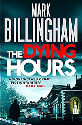 The Dying Hours (Tom Thorne Novels) by Billingham, Mark | Paperback |  Subject: Crime, Thriller & Mystery | Item Code:10587