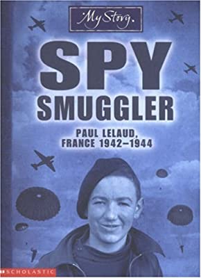 Spy Smuggler (My Story)