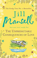 The Unpredictable Consequences of Love: A feel-good novel filled with seaside secrets by Mansell, Jill | Paperback | Subject:Family & Relationships | Item: F3_B1_5158