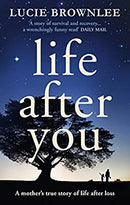 Life After You by Brownlee, Lucie | Paperback |  Subject: Biographies & Autobiographies | Item Code:R1|G6|3234