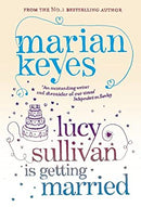 Lucy Sullivan Is Getting Married by Keyes, Marian | Paperback |  Subject: Contemporary Fiction | Item Code:R1|F2|2608