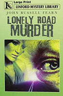 Lonely Road Murder (Linford Mystery Library)