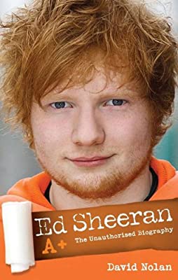Ed Sheeran - A+: The Unauthorised Biography by Nolan, David | Hardcover |  Subject: Music | Item Code:HB/265