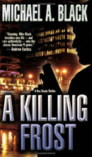 A Killing Frost by Michael A. Black | Subject:Crime, Thrillers & Mystery