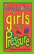 Girls Under Pressure by Wilson, Jacqueline | Paperback | Subject:Family, Personal & Social Issues | Item: FL_F3_D2_4860