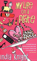 My Life On A Plate by Knight, India | Paperback |  Subject: Contemporary Fiction | Item Code:1912