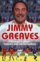 Football's Great Heroes and Entertainers: The History of Football through its biggest heroes by Greaves, Jimmy | Paperback | Subject:Biographies & Autobiographies | Item: F3_C4_3318