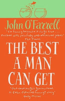The Best A Man Can Get by O'Farrell, John | Paperback |  Subject: Contemporary Fiction | Item Code:R1|D7|1979