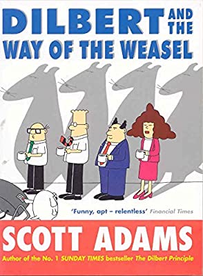 Dilbert and the Way of the Weasel by Scott Adams | Paperback |  Subject: Analysis & Strategy