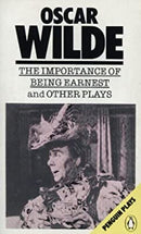 The Importance of Being Earnest and Other Plays (Plays, Penguin)