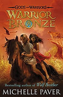 Warrior Bronze (Gods and Warriors Book 5) by Michelle Paver | Paperback |  Subject: Literature & Fiction | Item Code:3524