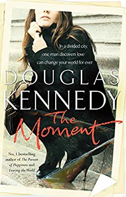 The Moment by Kennedy, Douglas | Paperback |  Subject: Contemporary Fiction | Item Code:R1|I1|3539