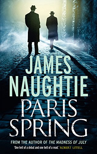 Paris Spring (Will Flemyng) by Naughtie, James | Paperback |  Subject: Crime, Thriller & Mystery | Item Code:9781784080211 | 3252