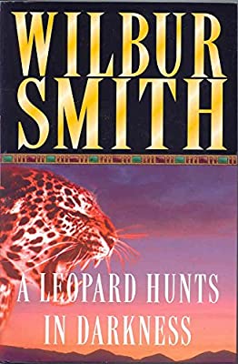 The Leopard Hunts in Darkness: Vol : 1 (The Ballantyne Novels) by Wilbur Smith | Paperback |  Subject: Crime, Thriller & Mystery | Item Code:2454