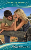 How To Trap a Parent (Mills & Boon Superromance)