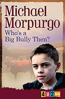 Who's a Big Bully Then? (4u2read) by Michael Morpurgo|Joanna Carey | Paperback |  Subject: Bullies | Item Code:2634