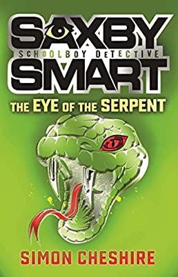The Eye of the Serpent (Saxby Smart - Schoolboy Detective) by Cheshire, Simon | Paperback |  Subject: Crime & Thriller | Item Code:1894