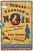 Edward Trencom's Nose: A Novel of History, Dark Intrigue and Cheese