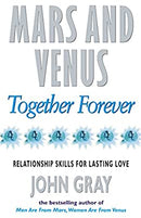 Mars And Venus Together Forever: Relationship Skills for Lasting Love by Gray, John | Paperback |  Subject: Family & Relationships | Item Code:R1|C3|1158