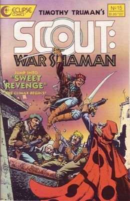 Scout: War Shaman Sweet Revenge |  Issue#15 | Year:1989 | Series: Scout | Pub: Eclipse Comics