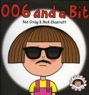 006 and a Bit (Daisy Books) by Kes Gray | Pub:Red Fox | Pages:32 | Condition:Good | Cover:PAPERBACK