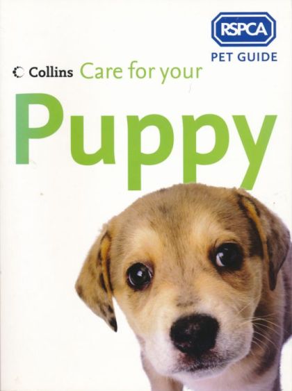 Care for Your Puppy (RSPCA Pet Guides) by Rspca | Pub:HarperCollins UK | Pages:48 | Condition:Good | Cover:PAPERBACK