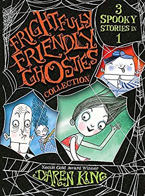 Frightfully Friendly Ghosties Collection: 3 Spooky Stories in 1 by King, Daren | Paperback | Subject:Fantasy | Item: FL_R1_H5_5486_120321_9781780877310