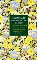 Onward and Upward in the Garden (New York Review Books Classics) Second Hand Book Online