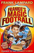 Frankie vs The Cowboy's Crew: Book 3 (Frankie's Magic Football) by Lampard, Frank | Paperback |  Subject: Action & Adventure | Item Code:CH | 229