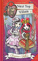 Next Top Villain: A School Story, Book 1 (Ever After High School Stories) by Selfors, Suzanne | Paperback |  Subject: Traditional Stories | Item Code:CH | 223