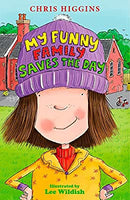My Funny Family Saves the Day by Higgins, Chris | Paperback | Subject:Family, Personal & Social Issues | Item: F3_B3_5132